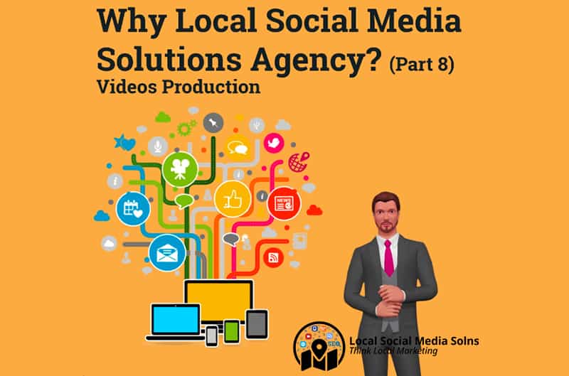 Why Local Social Media Solutions Agency? Video Production