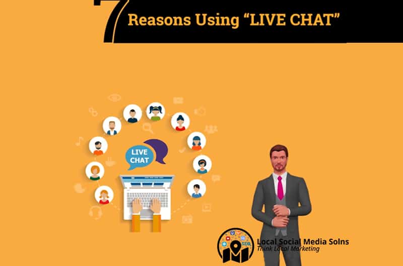 LIVE CHAT for Local Business – 7 Reasons Using “LIVE CHAT” for Local Businesses