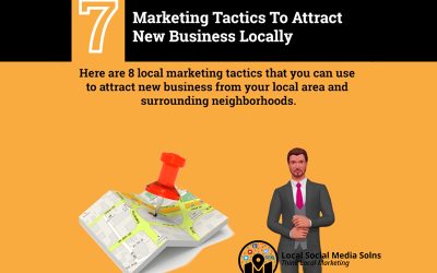 How To Attract New Local Business – 7 Marketing Tactics To Attract New Business Locally