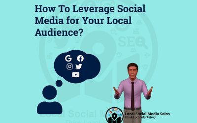How To Leverage Social Media for Your Local Audience?